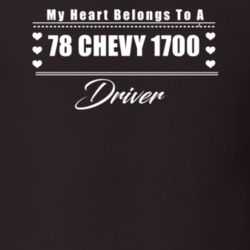 My Heart Belongs To A 1978 Chevy 1700 Driver Dark Color T Shirt