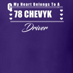 My Heart Belongs To A 1978 Chevy Ck Driver Dark Color T Shirt