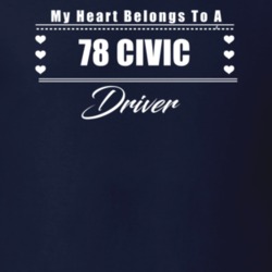 My Heart Belongs To A 1978 Civic Driver Dark Color T Shirt