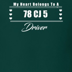 My Heart Belongs To A 1978 Cj 5 Driver Dark Color T Shirt