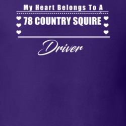 My Heart Belongs To A 1978 Country Squire Driver Dark Color T Shirt