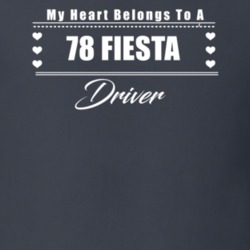 My Heart Belongs To A 1978 Fiesta Driver Dark Color T Shirt