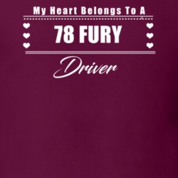 My Heart Belongs To A 1978 Fury Driver Dark Color T Shirt