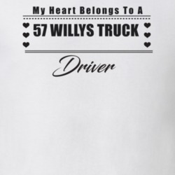 My Heart Belongs To A 9157 Willys Truck Driver Light Color T Shirt