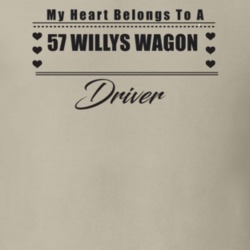 My Heart Belongs To A 9157 Willys Wagon Driver Light Color T Shirt