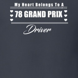 My Heart Belongs To A 1978 Grand Prix Driver Dark Color T Shirt