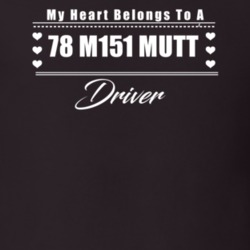 My Heart Belongs To A 1978 M151 Mutt Driver Dark Color T Shirt