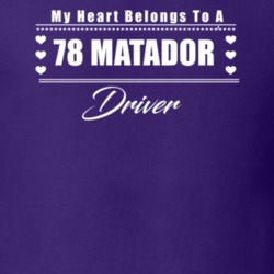 My Heart Belongs To A 1978 Matador Driver Dark Color T Shirt
