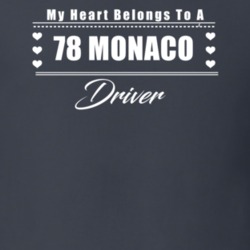 My Heart Belongs To A 1978 Monaco Driver Dark Color T Shirt