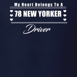 My Heart Belongs To A 1978 New Yorker Driver Dark Color T Shirt