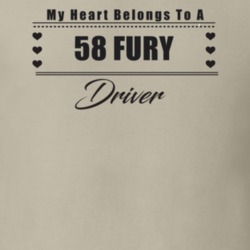 My Heart Belongs To A 1958 Fury Driver Light Color T Shirt
