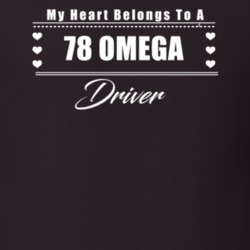My Heart Belongs To A 1978 Omega Driver Dark Color T Shirt