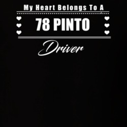 My Heart Belongs To A 1978 Pinto Driver Dark Color T Shirt