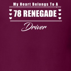 My Heart Belongs To A 1978 Renegade Driver Dark Color T Shirt