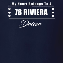 My Heart Belongs To A 1978 Riviera Driver Dark Color T Shirt