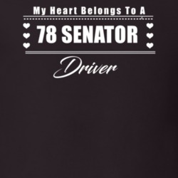 My Heart Belongs To A 1978 Senator Driver Dark Color T Shirt