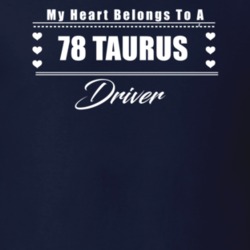 My Heart Belongs To A 1978 Taurus Driver Dark Color T Shirt