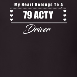 My Heart Belongs To A 1979 Acty Driver Dark Color T Shirt