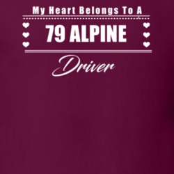 My Heart Belongs To A 1979 Alpine Driver Dark Color T Shirt