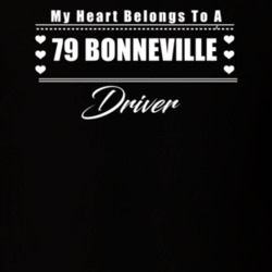 My Heart Belongs To A 1979 Bonneville Driver Dark Color T Shirt