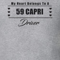 My Heart Belongs To A 1959 Capri Driver Light Color T Shirt