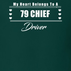 My Heart Belongs To A 1979 Chief Driver Dark Color T Shirt