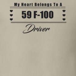 My Heart Belongs To A 1959 F-100 Driver Light Color T Shirt