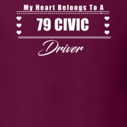 My Heart Belongs To A 1979 Civic Driver Dark Color T Shirt