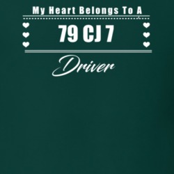 My Heart Belongs To A 1979 Cj 7 Driver Dark Color T Shirt