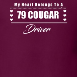 My Heart Belongs To A 1979 Cougar Driver Dark Color T Shirt