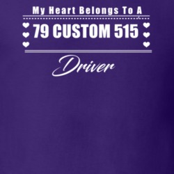 My Heart Belongs To A 1979 Custom 515 Driver Dark Color T Shirt