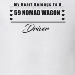 My Heart Belongs To A 1959 Nomad Wagon Driver Light Color T Shirt