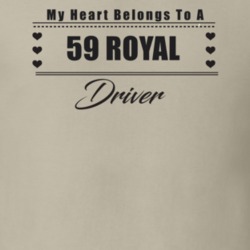 My Heart Belongs To A 1959 Royal Driver Light Color T Shirt