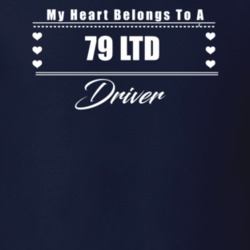 My Heart Belongs To A 1979 Ltd Driver Dark Color T Shirt