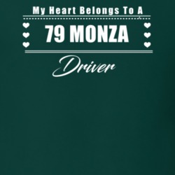 My Heart Belongs To A 1979 Monza Driver Dark Color T Shirt