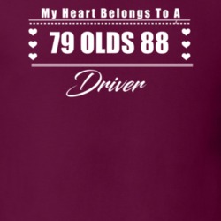 My Heart Belongs To A 1979 Olds 88 Driver Dark Color T Shirt