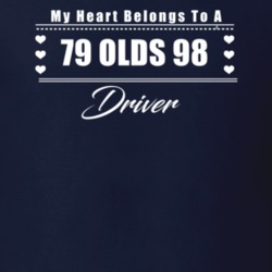 My Heart Belongs To A 1979 Olds 98 Driver Dark Color T Shirt