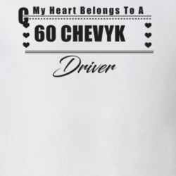 My Heart Belongs To A 1960 Chevy Ck Driver Light Color T Shirt