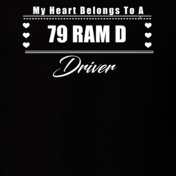 My Heart Belongs To A 1979 Ram D Driver Dark Color T Shirt
