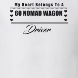 My Heart Belongs To A 1960 Nomad Wagon Driver Light Color T Shirt