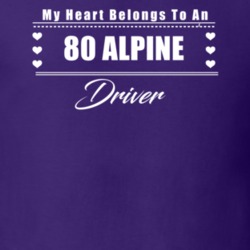 My Heart Belongs To A 1980 Alpine Driver Dark Color T Shirt