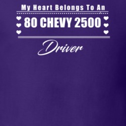 My Heart Belongs To A 1980 Chevy 2500 Driver Dark Color T Shirt