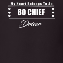 My Heart Belongs To A 1980 Chief Driver Dark Color T Shirt