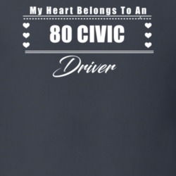 My Heart Belongs To A 1980 Civic Driver Dark Color T Shirt
