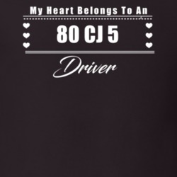 My Heart Belongs To A 1980 Cj 5 Driver Dark Color T Shirt
