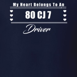 My Heart Belongs To A 1980 Cj 7 Driver Dark Color T Shirt