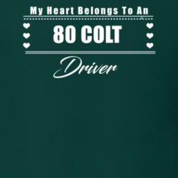 My Heart Belongs To A 1980 Colt Driver Dark Color T Shirt