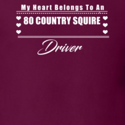 My Heart Belongs To A 1980 Country Squire Driver Dark Color T Shirt