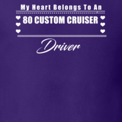 My Heart Belongs To A 1980 Custom Cruiser Driver Dark Color T Shirt