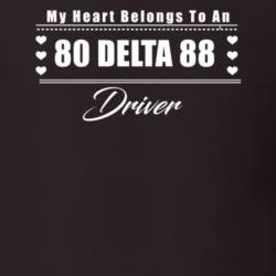 My Heart Belongs To A 1980 Delta 88 Driver Dark Color T Shirt